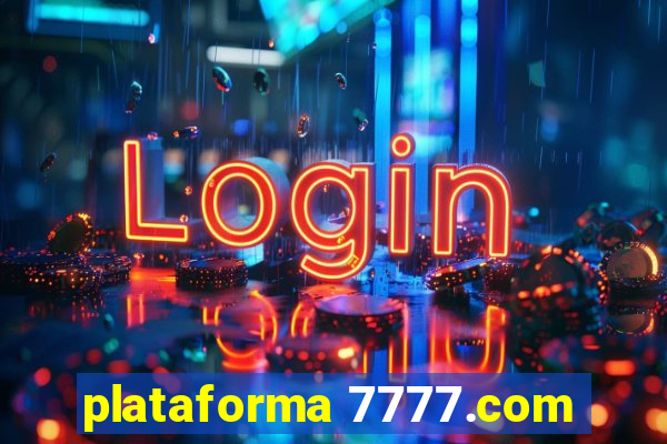 plataforma 7777.com